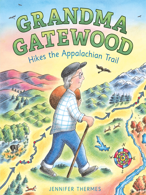 Title details for Grandma Gatewood Hikes the Appalachian Trail by Jennifer Thermes - Available